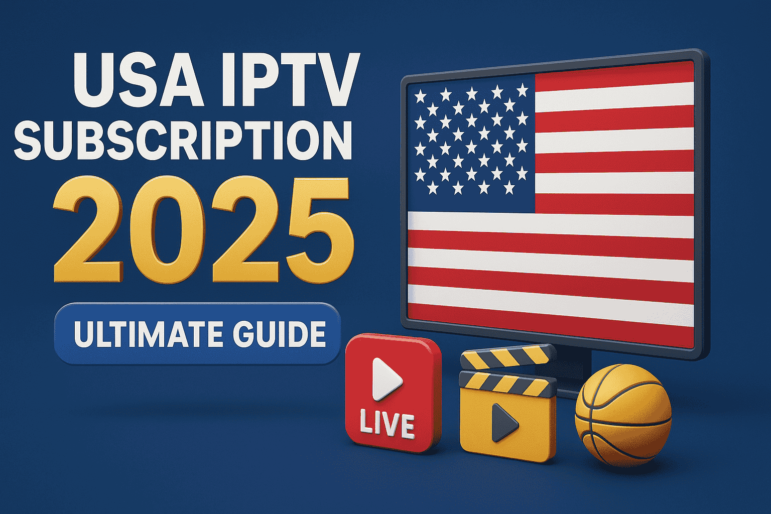 USA IPTV Subscription 2025 &ndash; Ultimate Guide to Live TV, Movies & Sports