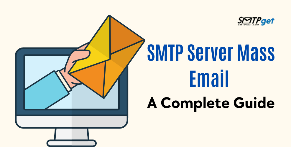 SMTP Server Mass Email- A Complete's Guide