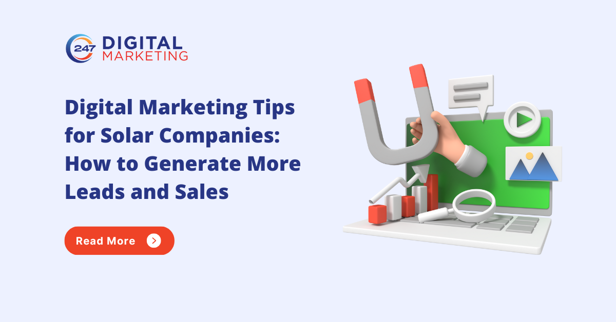 Digital Marketing Tips for Solar Companies: How to Generate More Leads and Sales