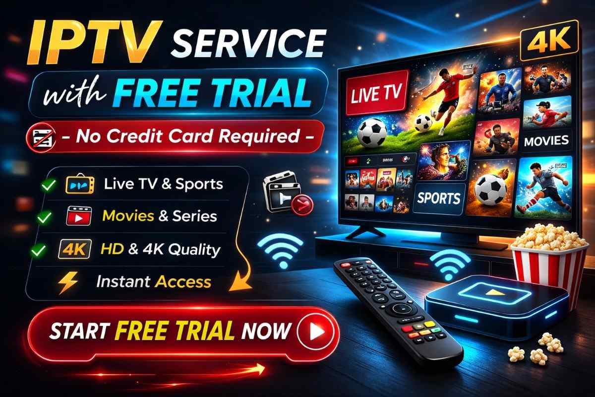IPTV Service with Free Trial – No Credit Card Required