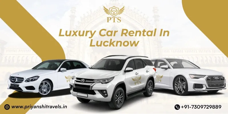 Luxury Car Rental in Lucknow with Professional Chauffeur Service
