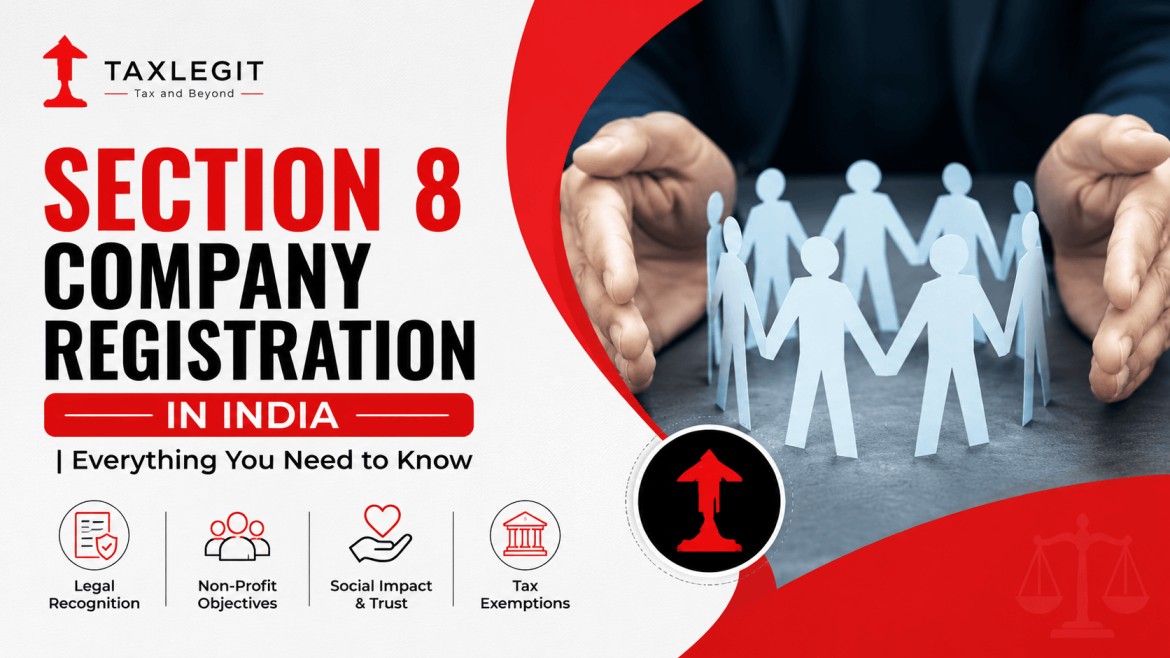 Section 8 Company Registration in India | Everything You Need to Know