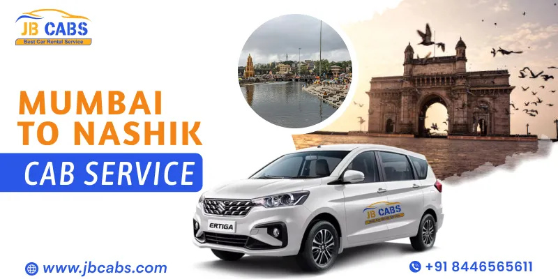Mumbai to Nashik Taxi Service – Reliable & Affordable Cab Booking with JB Cabs