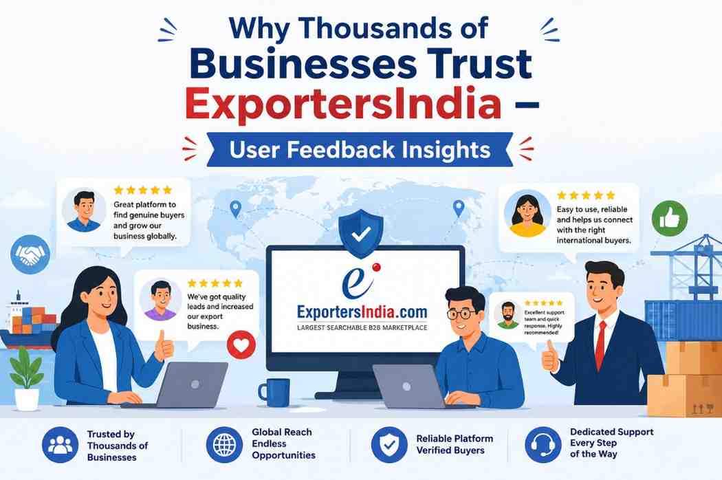 Why Thousands of Businesses Trust ExportersIndia – User Feedback Insights?
