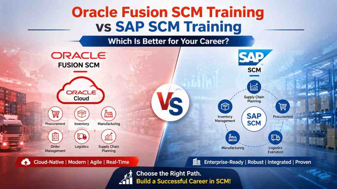 Oracle Fusion SCM Training vs SAP SCM Training: Which Is Better for Your Career?