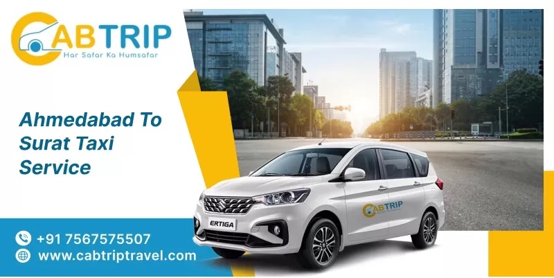 Ahmedabad to Surat Cab Service With Cab Trip Travel
