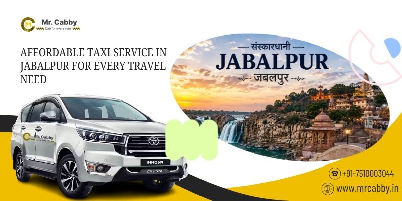 Affordable Taxi Service in Jabalpur for Every Travel Need
