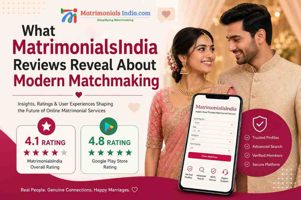 What MatrimonialsIndia Reviews Reveal About Modern Matchmaking?