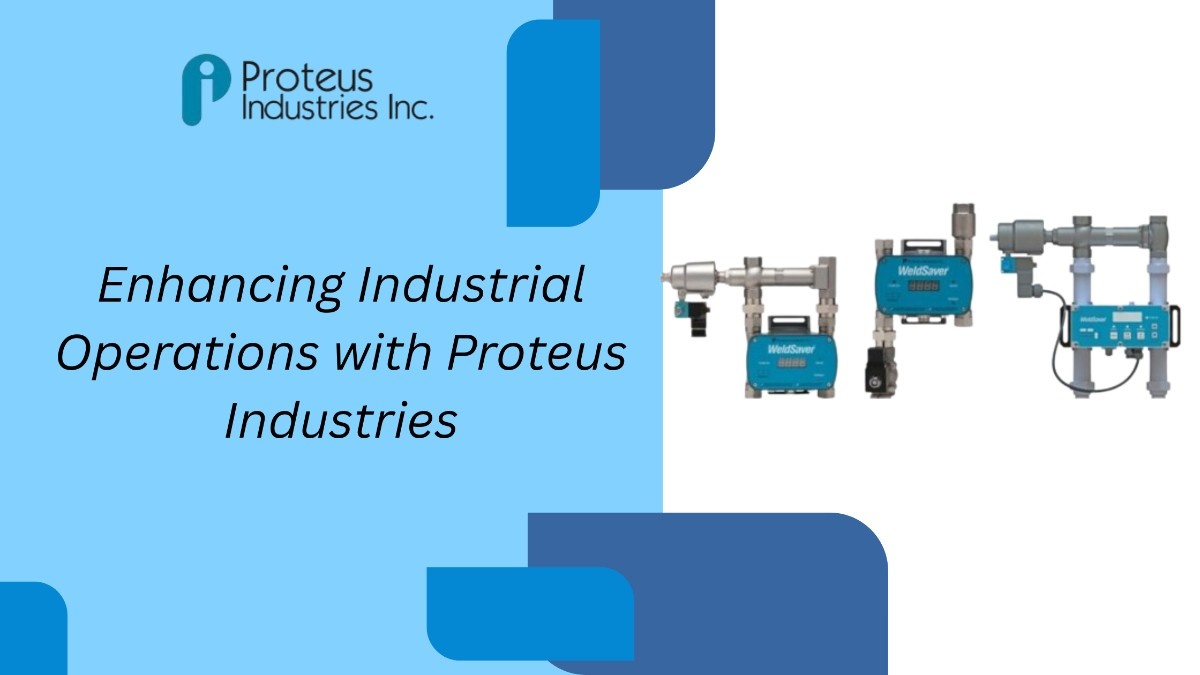 Enhancing Industrial Operations with Proteus Industries