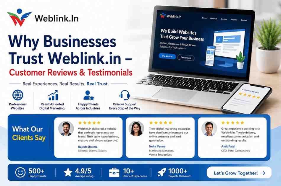Why Businesses Trust Weblink.in – Customer Reviews & Testimonials