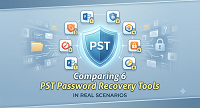Comparing 6 PST Password Recovery Tools in Real Scenarios