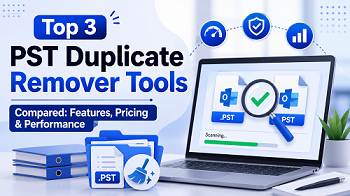 Top 3 PST Duplicate Remover Tools Compared: Features, Pricing & Performance