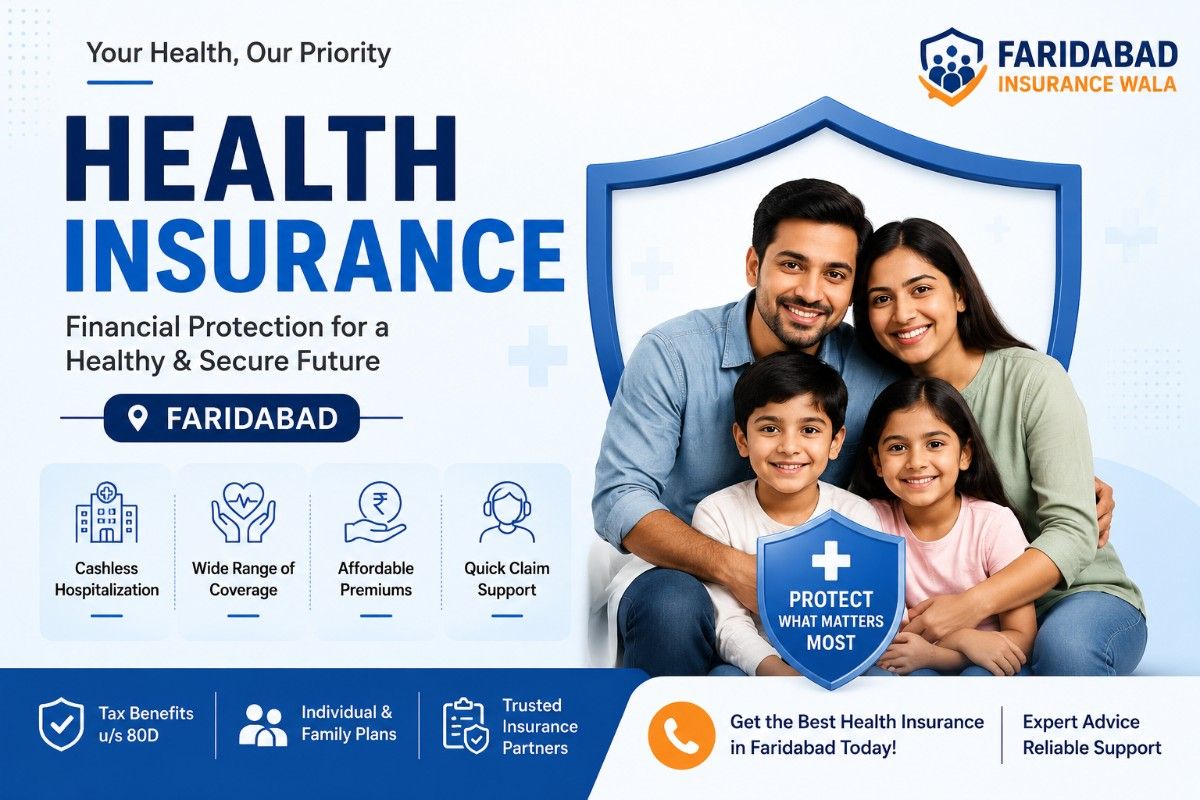 Health Insurance Faridabad: Protect Your Family with the Right Medical Insurance Plan
