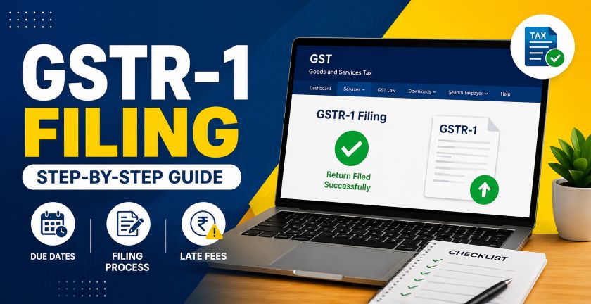 GSTR-1 Filing Process 2026: Complete Step-by-Step Guide for Businesses in India