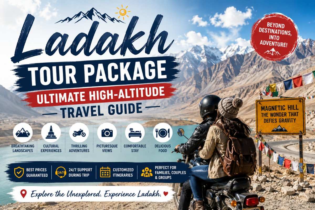Choosing the Perfect Ladakh Tour Package for an Unforgettable Himalayan Adventure