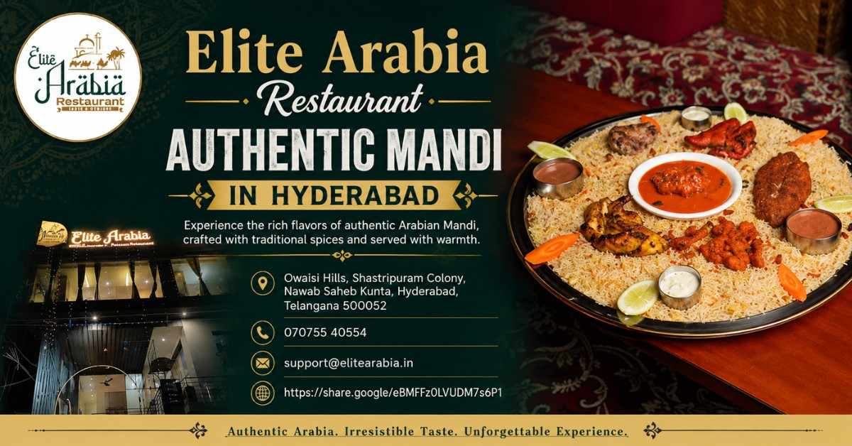 Elite Arabia Restaurant: Authentic Mandi in Hyderabad 
