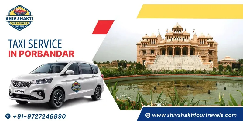Taxi Service in Porbandar – Safe, Affordable & Comfortable Travel for Every Journey