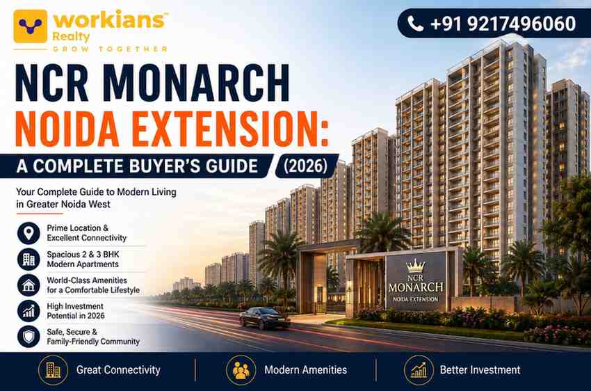 NCR Monarch Noida Extension: A Complete Buyer's Guide (2026)